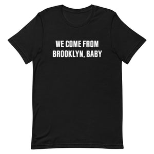 Open image in slideshow, WE COME FROM BROOKLYN, BABY Men&#39;s T-Shirt
